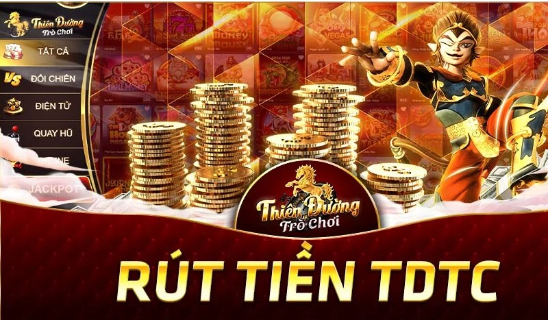 Hướng dẫn rút tiền Thiên đường trò chơi an toàn, thành công