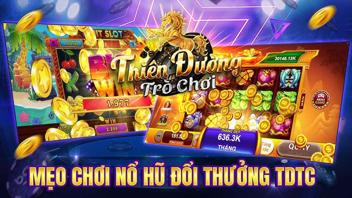 Thử vận may với sảnh game nổ hũ hot đình đám tại TDTC